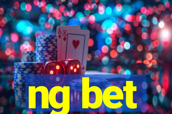 ng bet